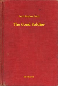 The Good Soldier - Ford Madox Ford - ebook