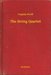 The String Quartet - Virginia Woolf - ebook
