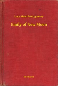 Emily of New Moon - Lucy Maud Montgomery - ebook