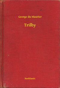 Trilby - George du Maurier - ebook
