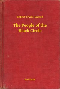 The People of the Black Circle - Robert Ervin Howard - ebook