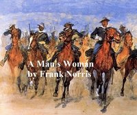 A Man's Woman - Frank Norris - ebook