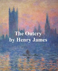 The Outcry - Henry James - ebook