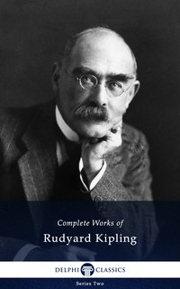 Delphi Complete Works of Rudyard Kipling (Illustrated) - Rudyard Kipling - ebook