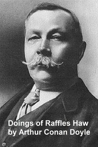 The Doings of Raffles Haw - Sir Arthur Conan Doyle - ebook