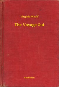 The Voyage Out - Virginia Woolf - ebook