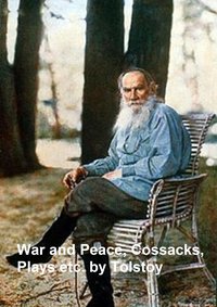 War and Peace, Cossacks, Plays, etc. - Leo Tolstoy - ebook
