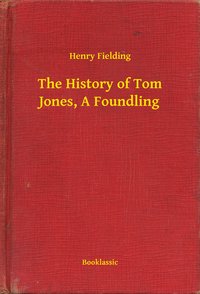 The History of Tom Jones, A Foundling - Henry Fielding - ebook