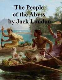 The People of the Abyss - Jack London - ebook