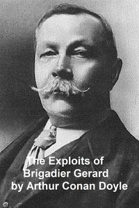 Exploits of Brigadier Gerard - Sir Arthur Conan Doyle - ebook