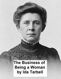 The Business of Being a Woman - Ida M. Tarbell - ebook