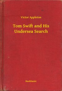 Tom Swift and His Undersea Search - Victor Appleton - ebook