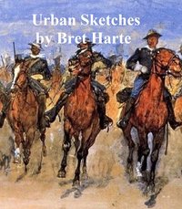 Urban Sketches, a collection of stories - Bret Harte - ebook