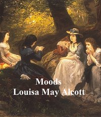 Moods - Louisa May Alcott - ebook