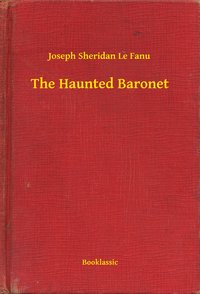 The Haunted Baronet - Joseph Sheridan Le Fanu - ebook