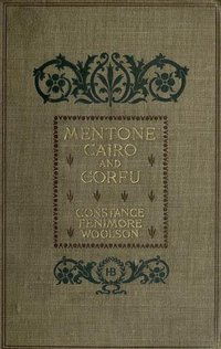 Mentone, Cairo and Corfu - Constance Fenimore Woolson - ebook