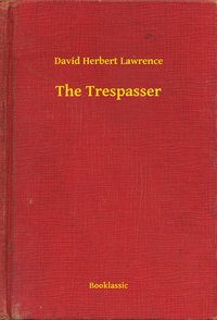 The Trespasser - David Herbert Lawrence - ebook