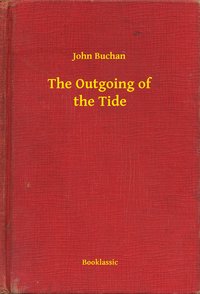 The Outgoing of the Tide - John Buchan - ebook