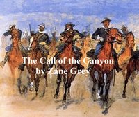 The Call of the Canyon - Zane Grey - ebook