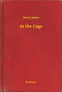 In the Cage - Henry James - ebook