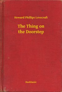 The Thing on the Doorstep - Howard Phillips Lovecraft - ebook