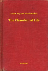 The Chamber of Life - Green Peyton Wertenbaker - ebook
