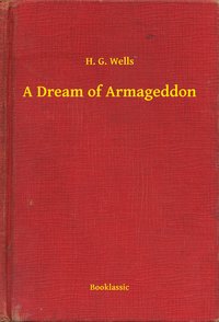A Dream of Armageddon - H. G. Wells - ebook