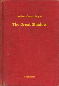 The Great Shadow - Arthur Conan Doyle - ebook