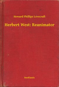 Herbert West: Reanimator - Howard Phillips Lovecraft - ebook