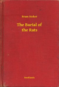 The Burial of the Rats - Bram Stoker - ebook