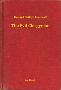 The Evil Clergyman - Howard Phillips Lovecraft - ebook