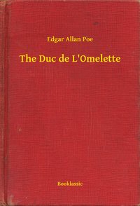 The Duc de L'Omelette - Edgar Allan Poe - ebook