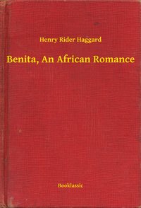 Benita, An African Romance - Henry Rider Haggard - ebook