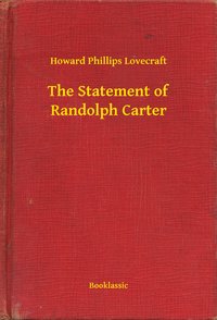 The Statement of Randolph Carter - Howard Phillips Lovecraft - ebook