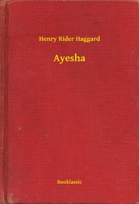 Ayesha - Henry Rider Haggard - ebook
