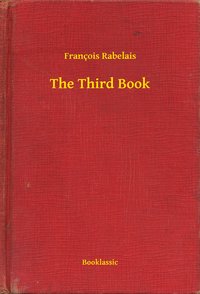 The Third Book - François Rabelais - ebook