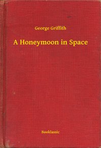 A Honeymoon in Space - George Griffith - ebook
