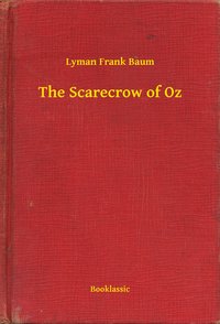 The Scarecrow of Oz - Lyman Frank Baum - ebook