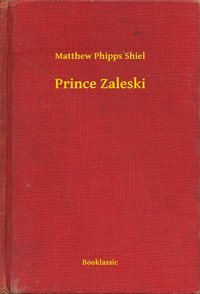 Prince Zaleski - Matthew Phipps Shiel - ebook