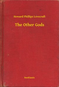 The Other Gods - Howard Phillips Lovecraft - ebook