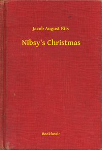 Nibsy's Christmas - Jacob August Riis - ebook