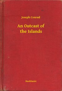 An Outcast of the Islands - Joseph Conrad - ebook