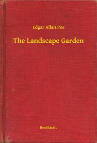 The Landscape Garden - Edgar Allan Poe - ebook