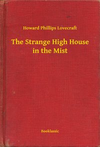 The Strange High House in the Mist - Howard Phillips Lovecraft - ebook