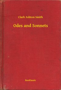 Odes and Sonnets - Clark Ashton Smith - ebook