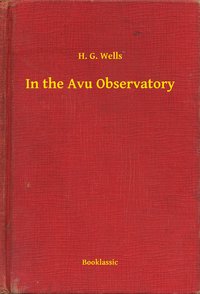 In the Avu Observatory - H. G. Wells - ebook