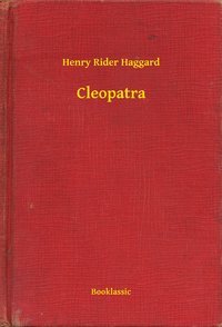 Cleopatra - Henry Rider Haggard - ebook