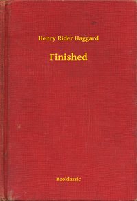 Finished - Henry Rider Haggard - ebook