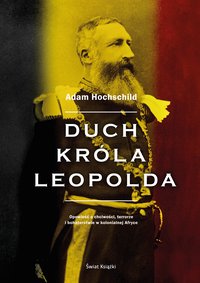 Duch króla Leopolda - Adam Hochschild - ebook