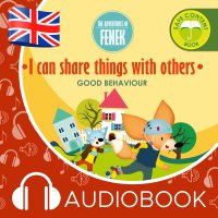 The Adventures of Fenek. I can share things with others - Mgr Magdalena Gruca - audiobook